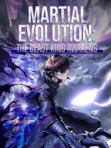 Komik Martial Evolution: Start by Awakening the King of Monsters Komik Martial Evolution: Start by Awakening the King of Monsters